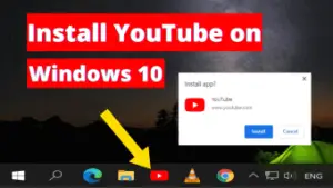 how to install YouTube on windows 10
