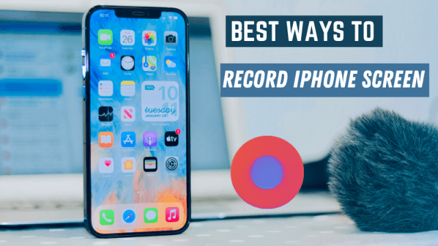 Best ways to record your iPhone screen