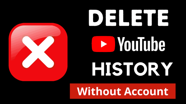 How to delete YouTube history without an account