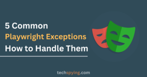 Common Playwright Exceptions and how to handle them